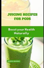 Juicing Recipes for Pcos: Boost your Health Naturally