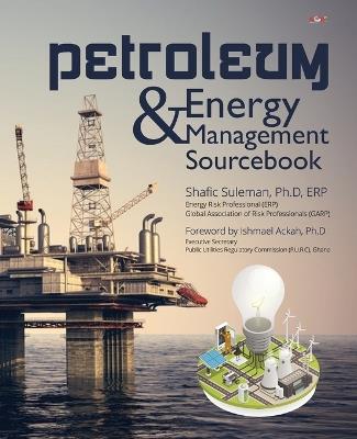 Petroleum and Energy Management Sourcebook - Shafic Suleman Erp - cover