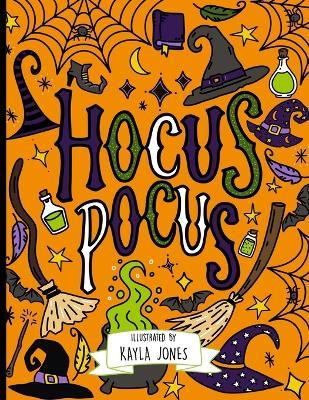 Hocus Pocus: A Halloween Activity Book For Kids - Kayla Jones - cover