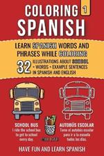 Coloring Spanish 1: Learn Spanish Words and Phrases while Coloring