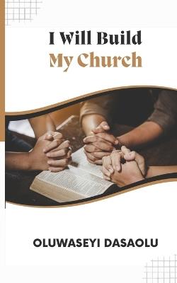 I Will Build My Church - Oluwaseyi Dasaolu - cover