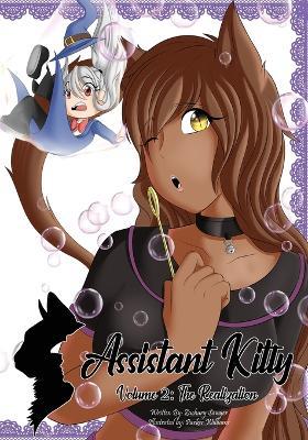 Assistant Kitty: Volume 2 - The Realization - Zachary Sawyer - cover