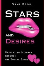 Stars and Desires: Navigating Intimacy through the Zodiac Signs