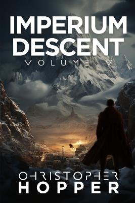 Imperium Descent: Volume V - Christopher Hopper - cover