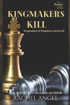 Kingmaker's Kill: A Why Choose New Adult/ YA Paranormal Fantasy Bully Romance - Rachel Angel - cover