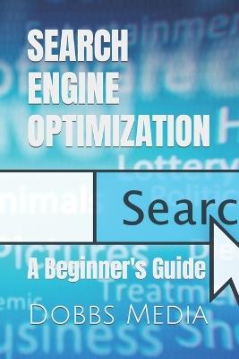 Seo: A Beginner's Guide - Dobbs Media - cover