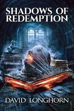 Shadows of Redemption: Supernatural Suspense with Monsters