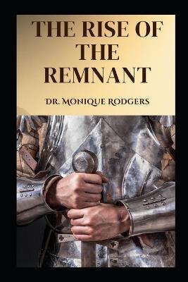 The Rise of the Remnant - Monique Rodgers - cover