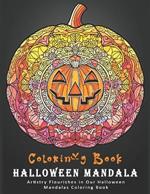 Halloween Mandala Colorin Book: Artistry Flourishes in Our pumpkin & Mandalas Coloring pages