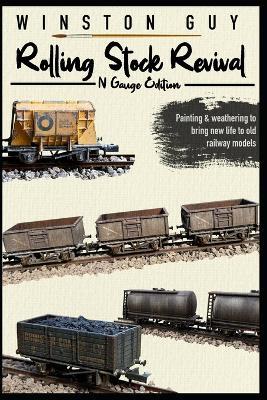 Rolling Stock Revival: N Gauge Edition - Winston Guy - cover