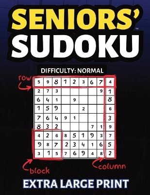 Seniors' Sudoku(TM): Normal Difficulty in Extra Large Print, One Puzzle Per Page (Solutions Included) - The Henry Story - cover