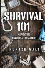 Survival 101: Navigating 11 Natural Disasters