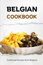 Belgian Cookbook: Traditional Recipes from Belgium