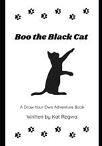 Boo the Black Cat: A Draw Your Own Adventure Book