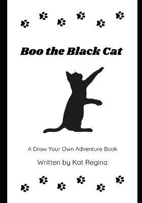 Boo the Black Cat: A Draw Your Own Adventure Book - Kat Regina - cover