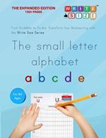 Write Size Series - The Small Letter Alphabet - THE EXPANDED EDITION: Book 1 EXP