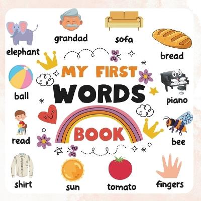 My First Words Book: A Colorful Introduction to Over 400 Words for Children - H N N Publishing - cover