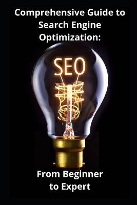 Comprehensive Guide to Search Engine Optimization: From Beginner to Expert - Digidentity Agency - cover