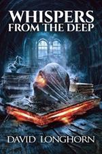 Whispers from the Deep: Supernatural Suspense with Monsters and Demons