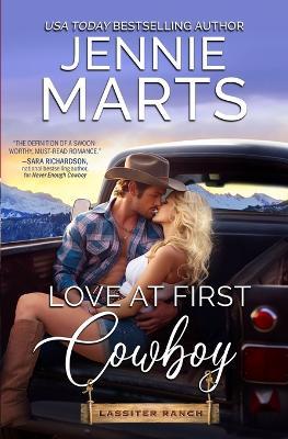 Love at First Cowboy: Lassiter Ranch Book 1 - Jennie Marts - cover