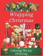 Wrapping Christmas: Coloring The Joy Of Giving