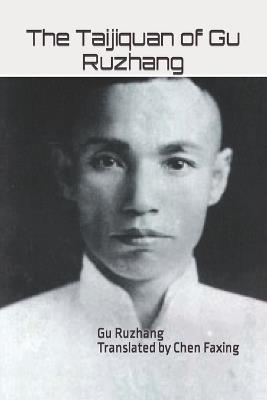 The Taijiquan of Gu Ruzhang - Ruzhang Gu - cover