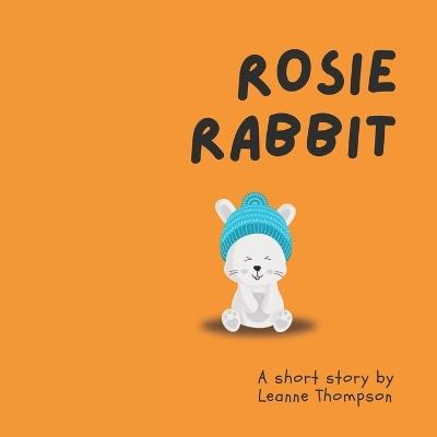 Rosie Rabbit - Leanne Thompson - cover