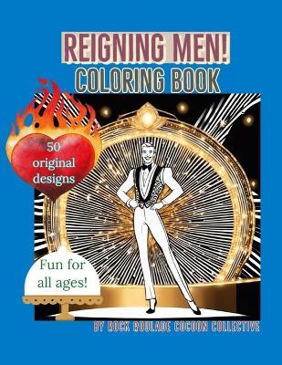 Reigning Men!: Coloring Book - Rock Roulade Cocoon Collective - cover