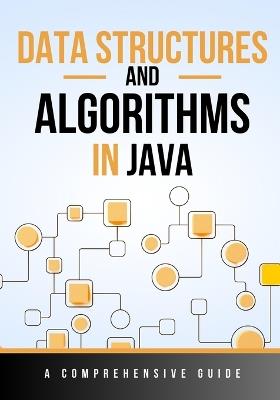 Data Structures and Algorithms in Java: A Comprehensive Guide - Maxwell Rivers - cover