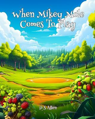 When Mikey Mole Comes To Play - Allen - cover