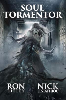 Soul Tormentor: Supernatural Horror with Scary Ghosts & Haunted Houses - Nick Efstathiou,Scare Street - cover