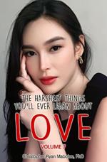 The Harshest Things You'll Ever Learn About Love, Volume 7