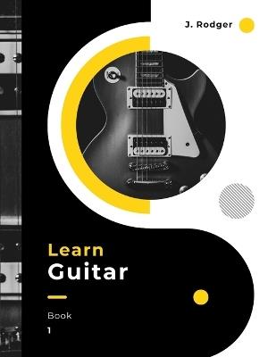 Learn Guitar: Book 1 - James Rodger - cover