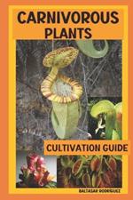 Carnivorous Plants: Cultivation Guide