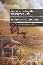 Understanding the Bhagavad Gita: A Universal Teaching