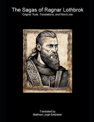 The Sagas of Ragnar Lothbrok: Original Texts, Translations, and Word Lists - Anonymous - cover