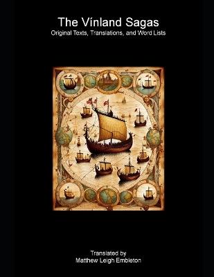 The Vinland Sagas: Original Texts, Translations, and Word Lists - Anonymous - cover