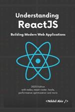 Understanding ReactJS: Building Modern Web Applications