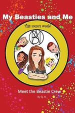 My Beasties and Me: Meeting the beastie crew.