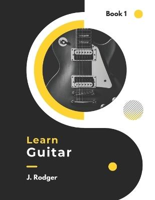 Learn Guitar: Book 1 - James Rodger - cover