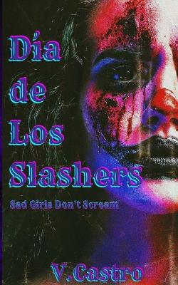 Dia de Los Slashers - V Castro - cover