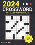 2024 Crossword Puzzle Book for Adults: A Thoughtful Compilation of Puzzles for the Adult Mind