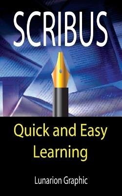 Scribus: Quick And Easy Learning - Graphic - cover