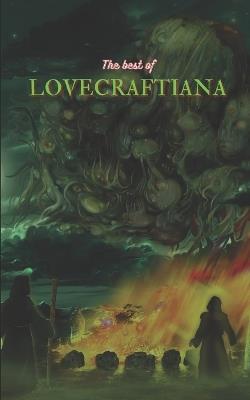 The Best of Lovecraftiana - Mike T Lyddon,Dean Wirth,Glynn Owen Barrass - cover