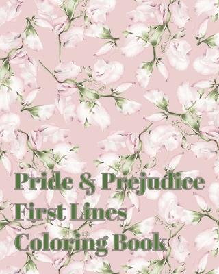 Pride & Prejudice First Lines Coloring Book - Jane Austen,Cordelia Kindred,Penelope Pen - cover