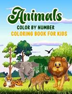 Animals Color by Number: Coloring book for kids