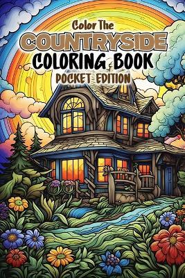 Color The Countryside Coloring Book: Pocket Edition - Franklin Muldoon - cover