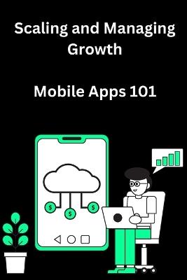 Scaling and Managing Growth for Mobile Apps 101 - Carter - cover