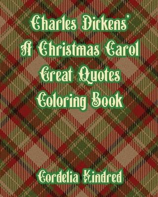 Charles Dickens' A Christmas Carol Great Quotes Coloring Book - Charles Dickens,Cordelia Kindred,Penelope Pen - cover