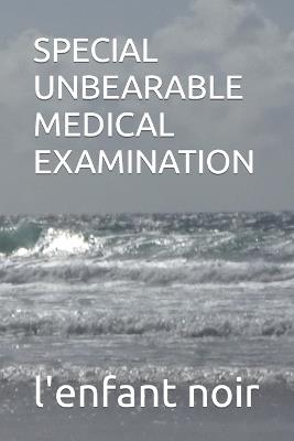 Special Unbearable Medical Examination - L'Enfant Noir - cover